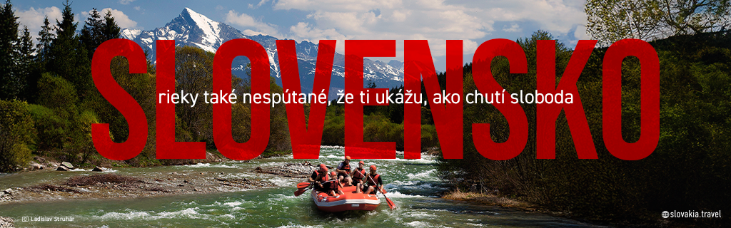 Slovensko — rieky také nespútané, že ti ukážu, ako chutí sloboda