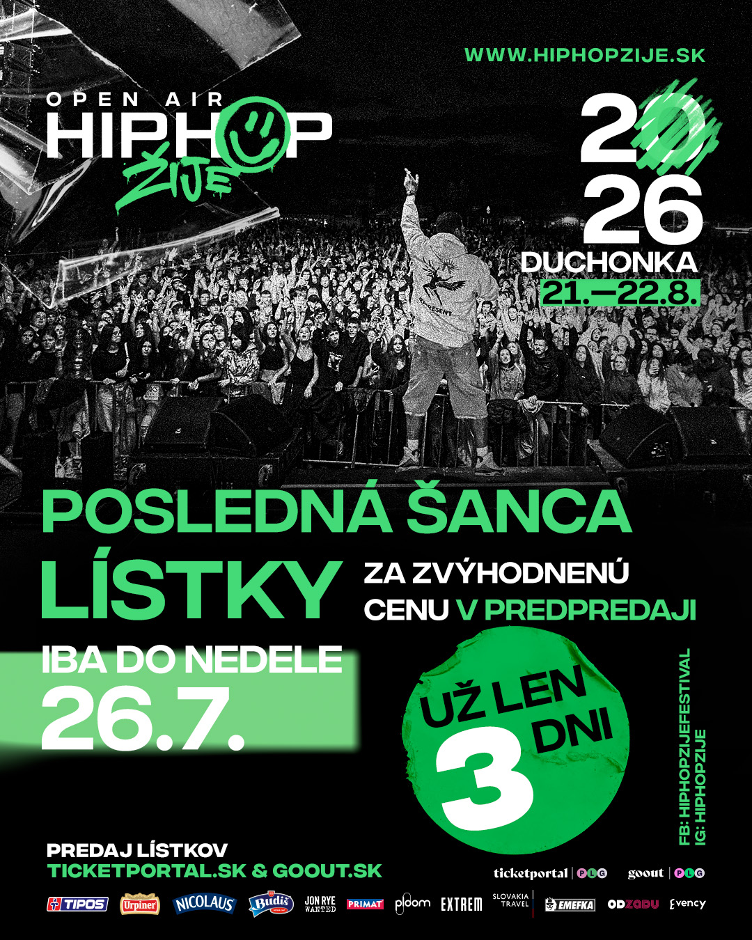 ⚠️ HIP HOP ŽIJE DUCHONKA ⚠️ ⏰ POSLEDNÉ 3 DNI ‼️ V NEDEĽU O 23:59 KONČÍ ZVÝHODNENÁ CENA 💸 Potom budú vstupenky drahšie. 