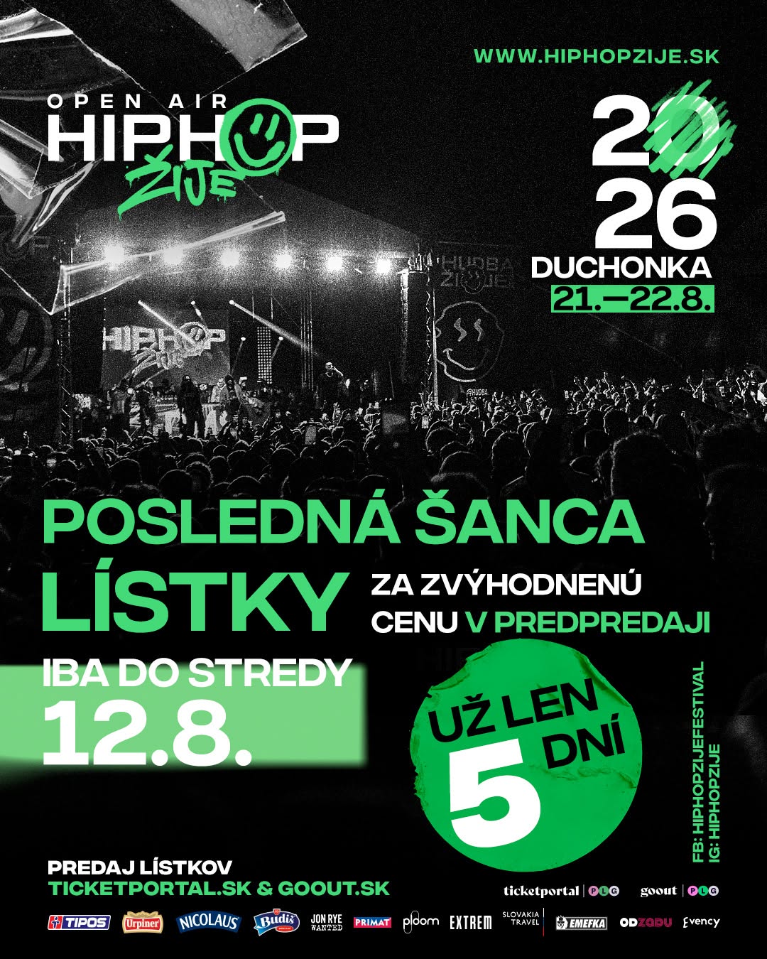 ⚠️ HIP HOP ŽIJE DUCHONKA ⚠️ ⏳ UŽ LEN 5 DNÍ ZA AKTUÁLNU CENU ‼️ STREDA 12. 8. O 23:59 KONČÍ AKTUÁLNA CENA VSTUPENIEK 💸 K