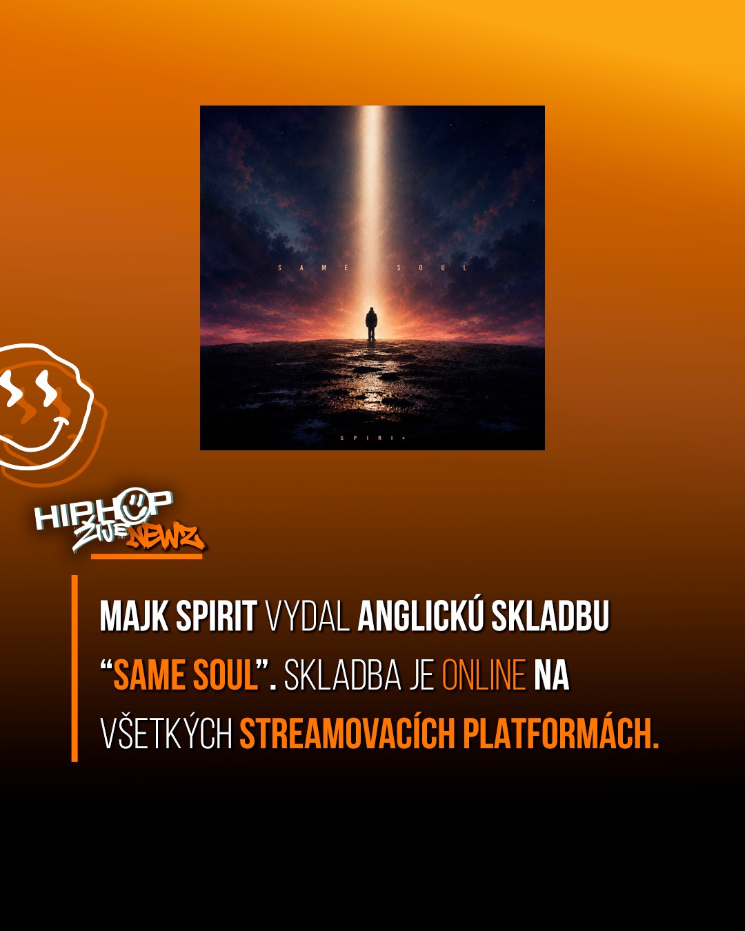 🚨 HIP HOP ŽIJE NEWZ 🚨 🎧 MAJK SPIRIT VYDAL ANGLICKÚ SKLADBU! 🌍 „SAME SOUL“ je už online na všetkých streamovacích pla