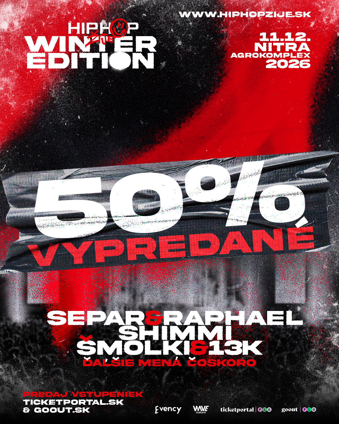 ‼️ 50 % LÍSTKOV JE PREČ ‼️ ❄️ HIP HOP ŽIJE NITRA — WINTER EDITION 🔥 SEPAR × RAPHAEL × SHIMMI × ŠMOLKI & 13K 💣 A TOTO J